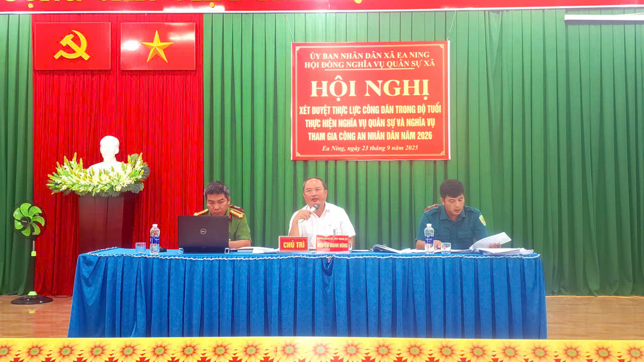 HỘI ĐỒNG NGHĨA VỤ QUÂN SỰ XÃ EA NING TỔ CHỨC HỘI NGHỊ XÉT DUYỆT THỰC LỰC CÔNG DÂN NĂM 2025